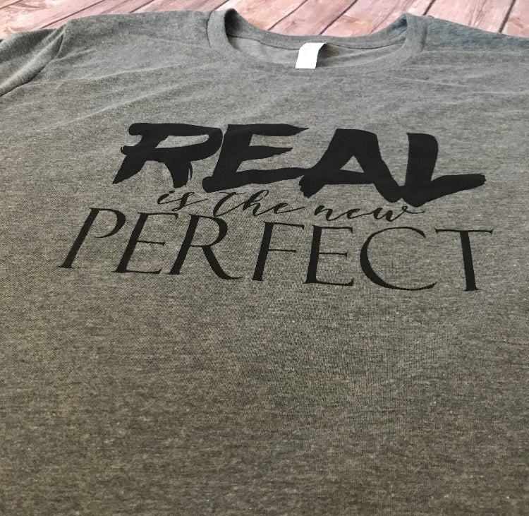 REAL is the new PERFECT